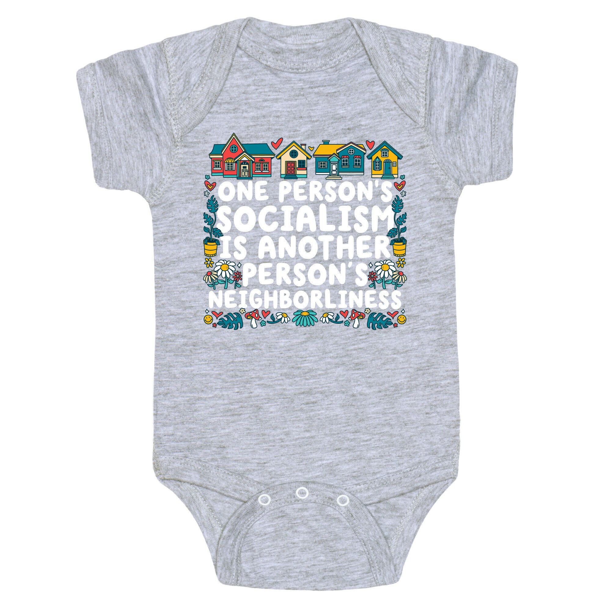 One Persons Socialism is Another Persons Neighborliness Tim Walz Baby One-Piece